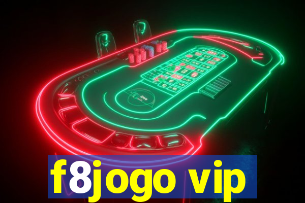 f8jogo vip